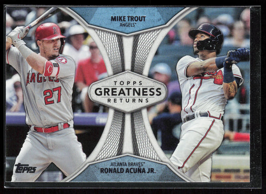 2019 Topps #GR-17 Mike Trout / Ronald Acuna Jr. Greatness Returns