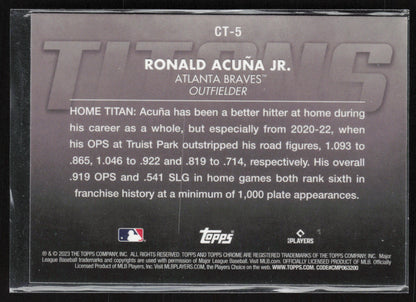 2023 Topps Chrome #CT-5 Ronald Acuña Jr. Titans