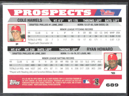 2005 Topps #689 Ryan Howard / Cole Hamels PROS